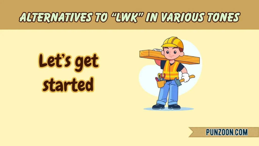 Alternatives to “LWK” in Various Tones