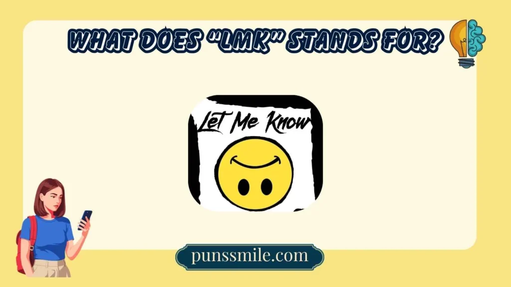 What Does “LMK” Stands For?