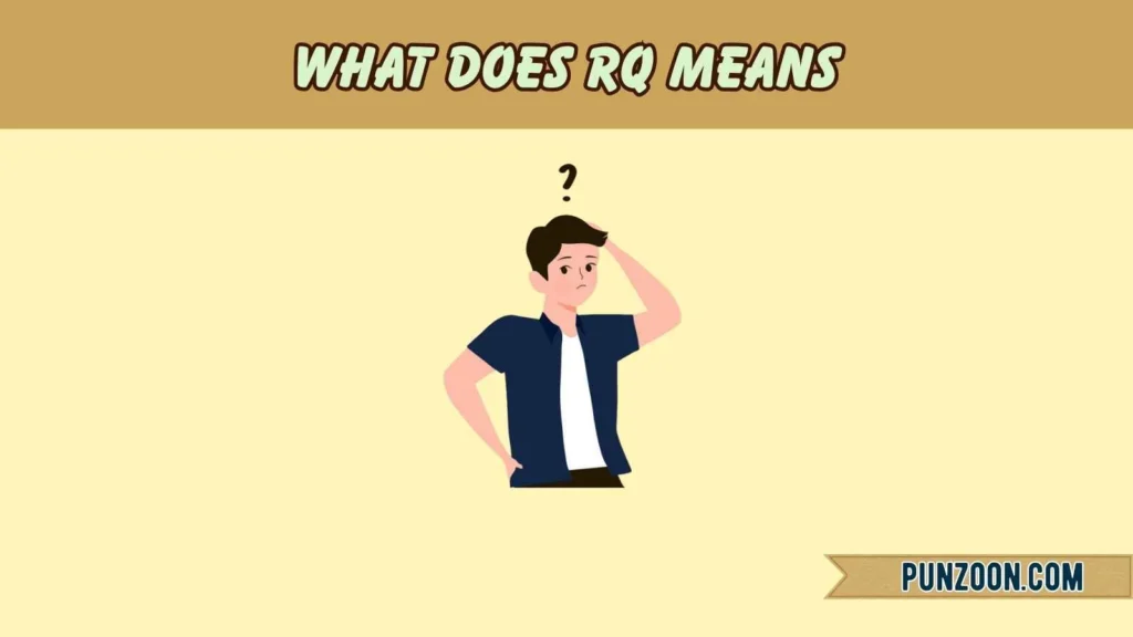 What Does RQ Means