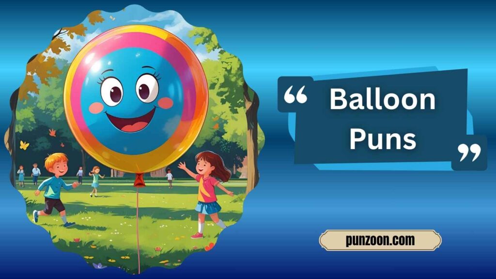 Balloon Puns