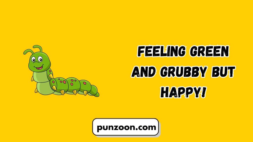 Caterpillar Puns