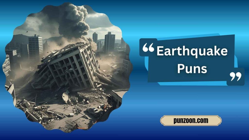 Earthquake Puns