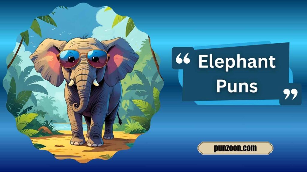 Elephant Puns