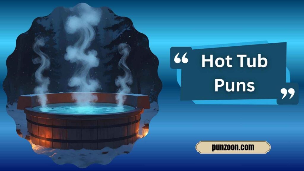 Hot Tub Puns