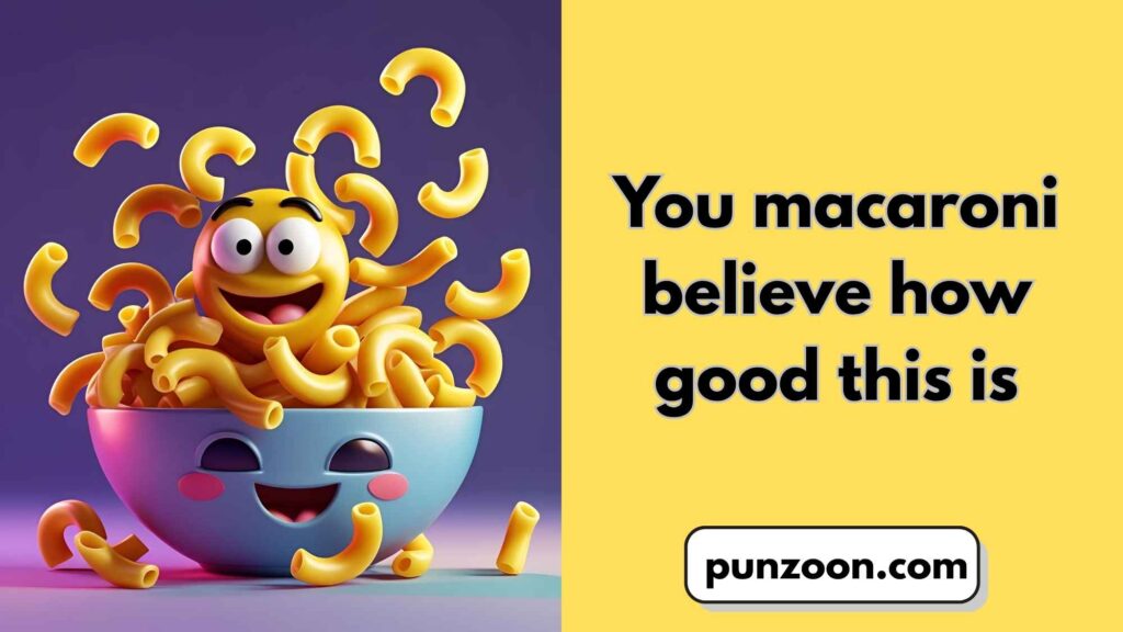 Macaroni Puns