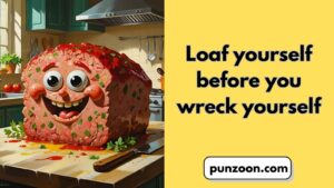 Meatloaf Puns