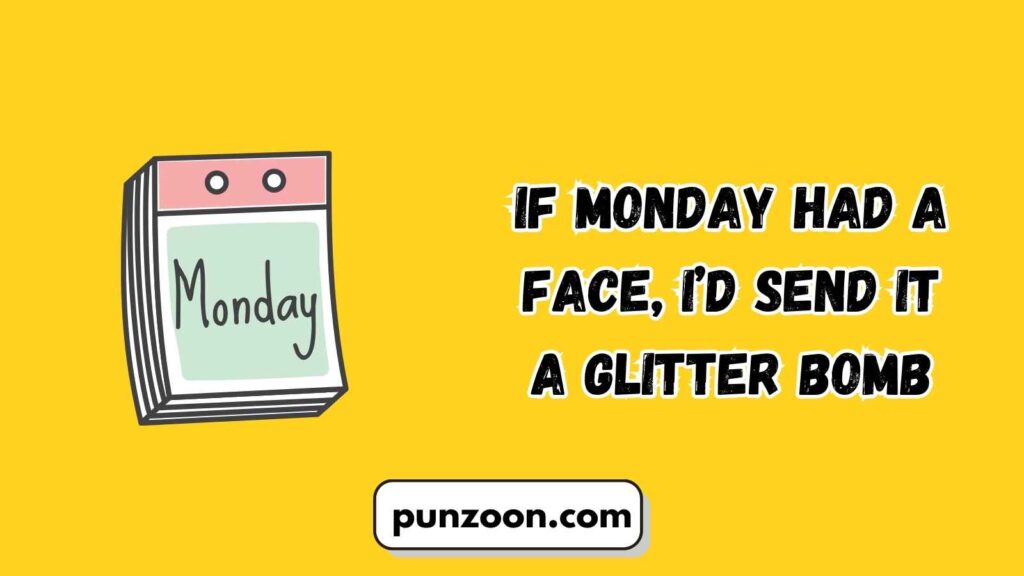 Monday Puns