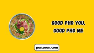 Pho Puns