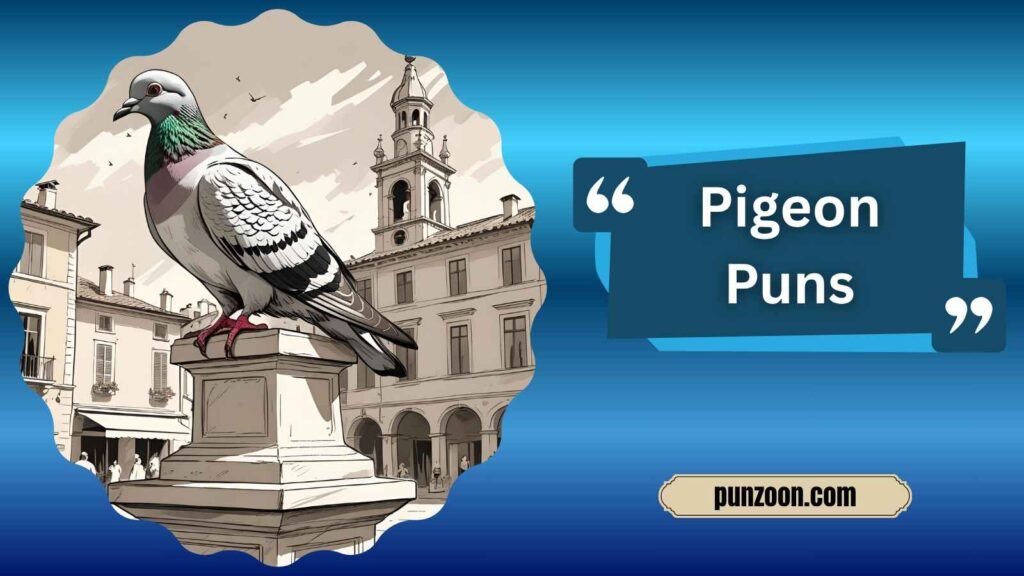 Pigeon Puns