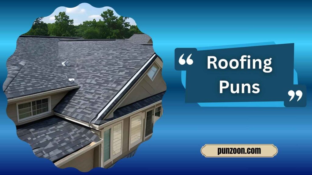 Roofing Puns