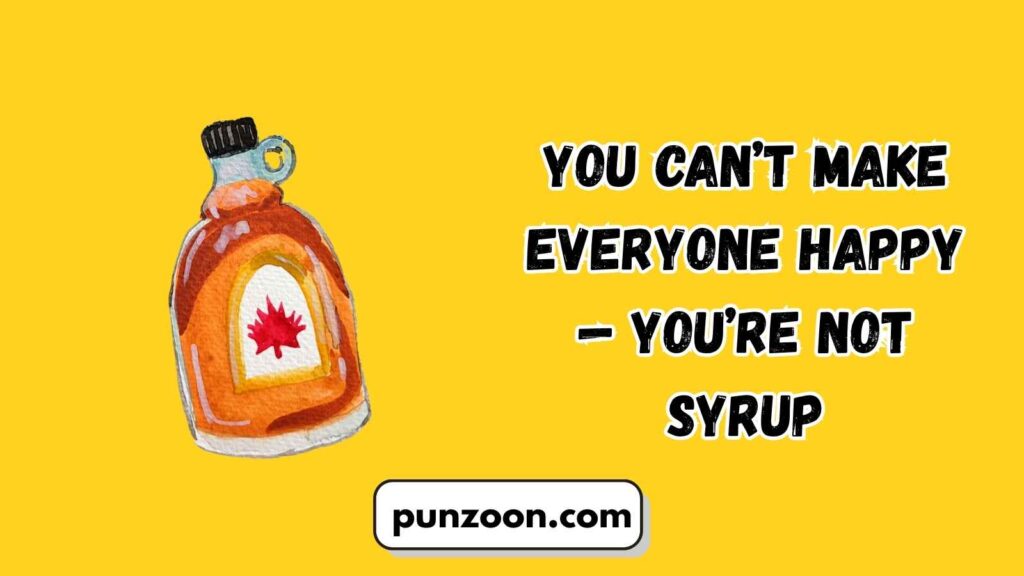 Syrup Puns