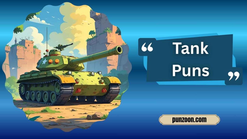 Tank Puns