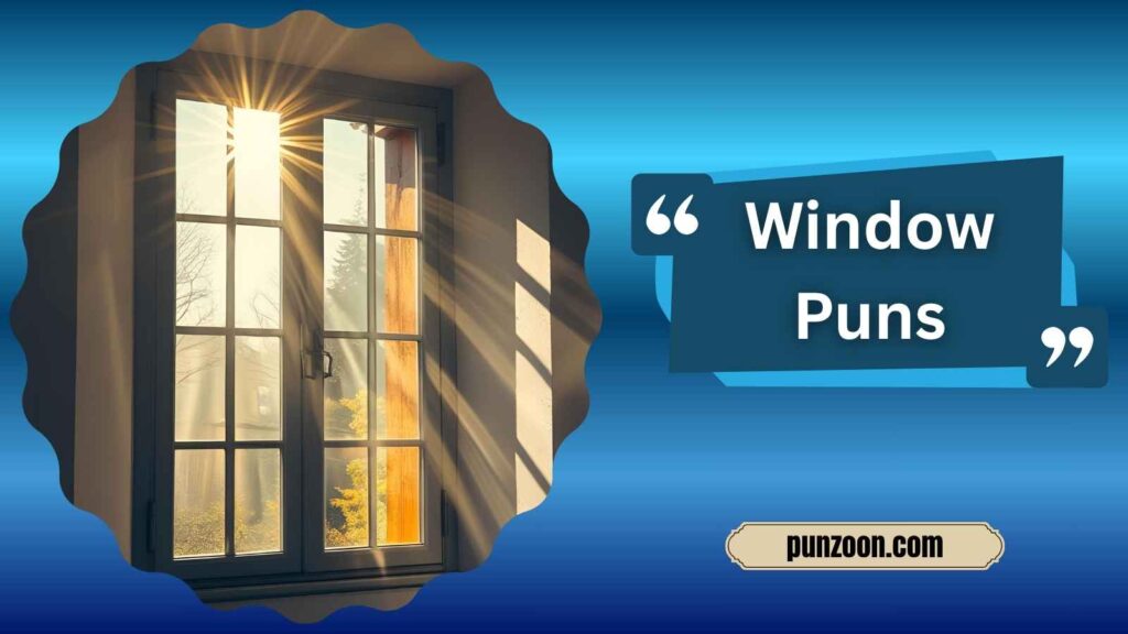 Window Puns