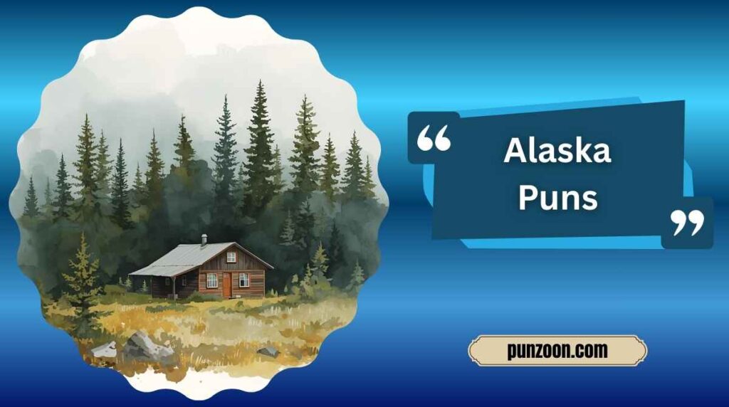 alaska puns
