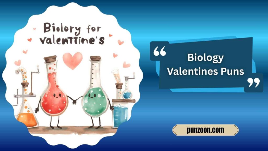 biology valentines puns