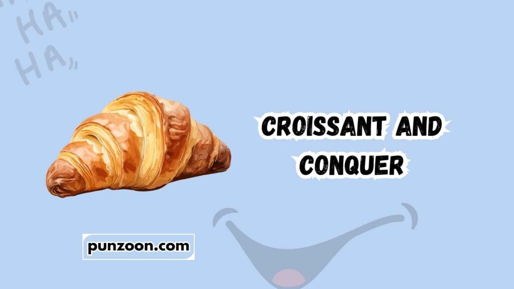 croissant puns
