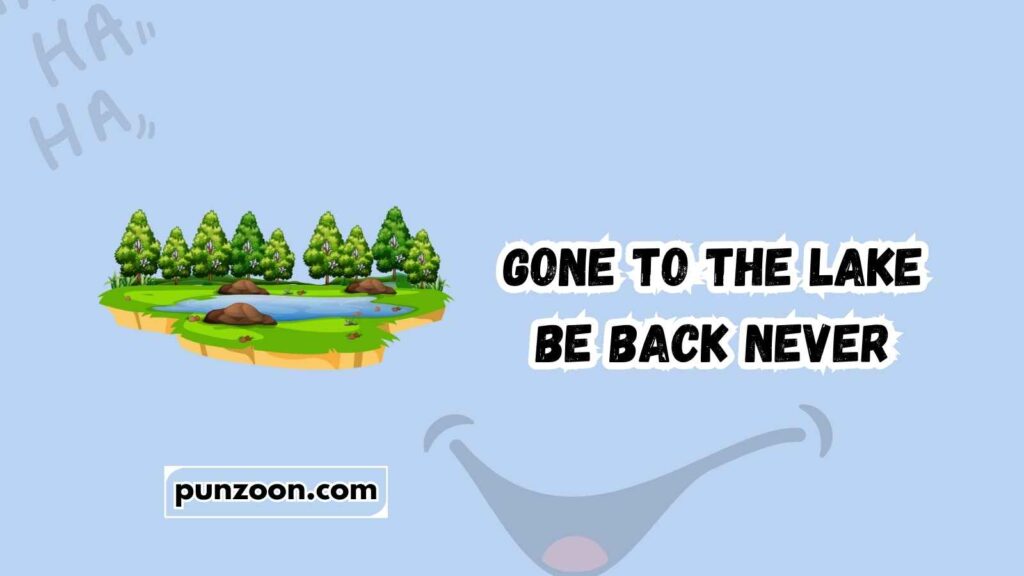 lake puns