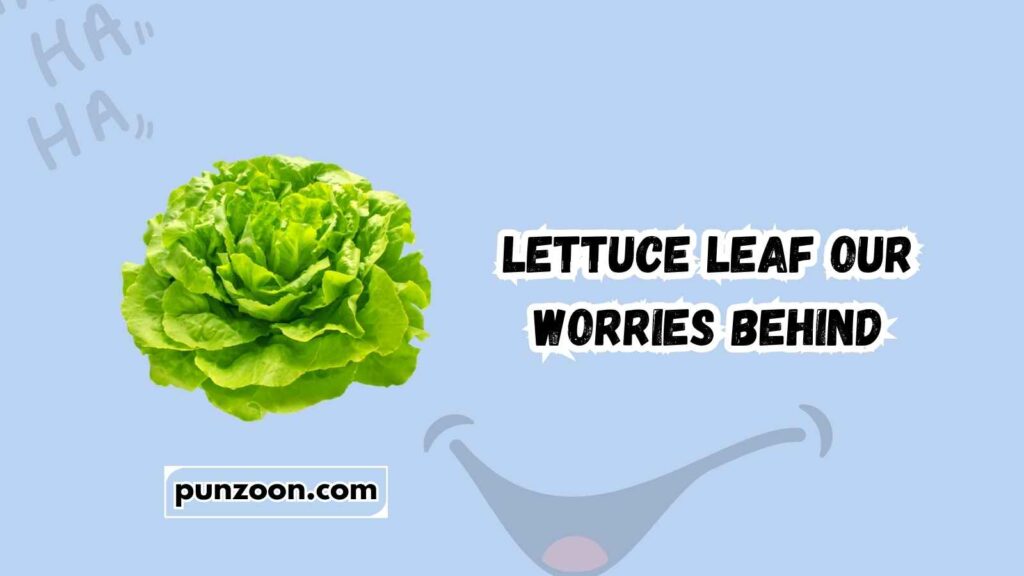 lettuce puns