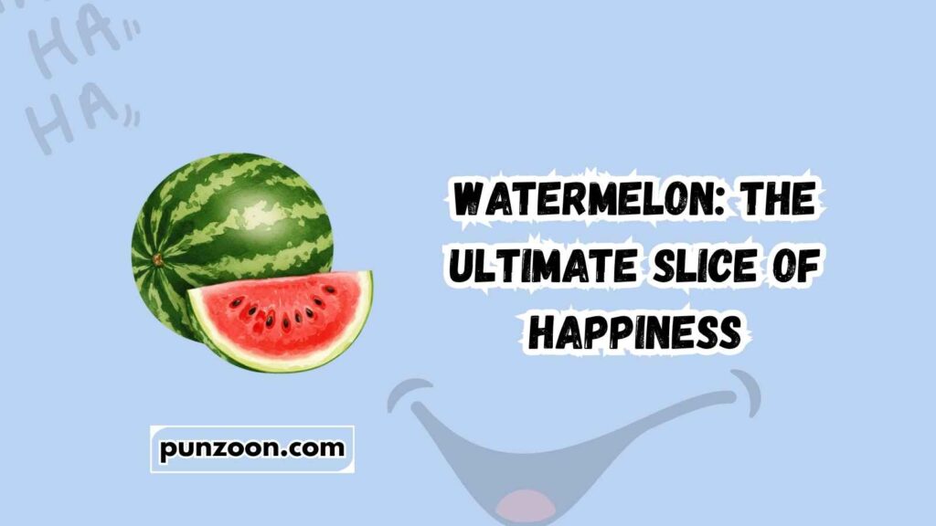 watermelon puns
