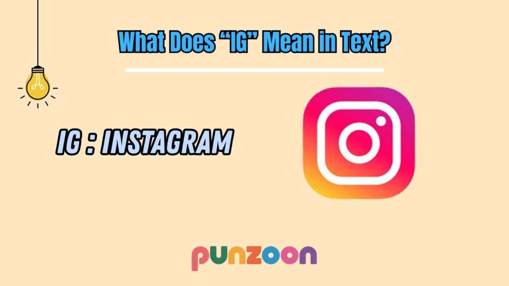 What Does “IG” Mean in Text?