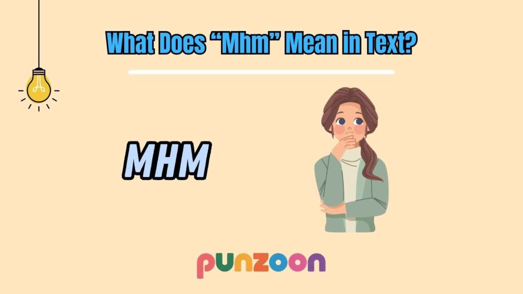 What Does “Mhm” Mean in Text?