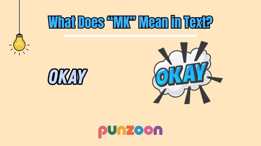 What Does “MK” Mean in Text?