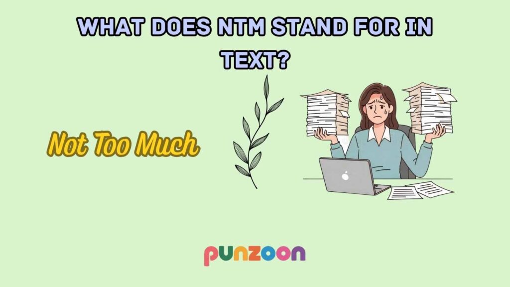 What Does NTM Stand For in Text?