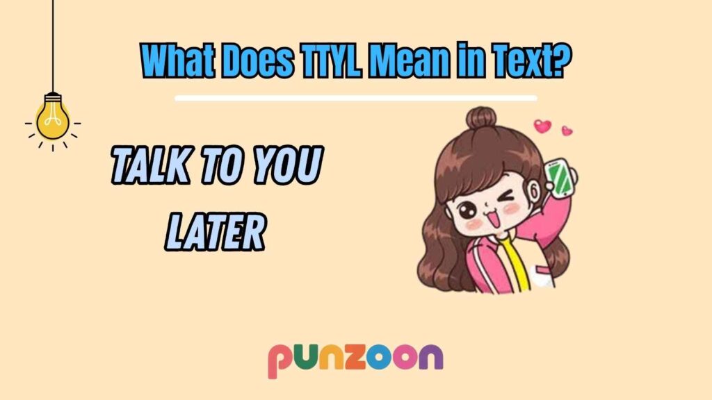 What Does TTYL Mean in Text?