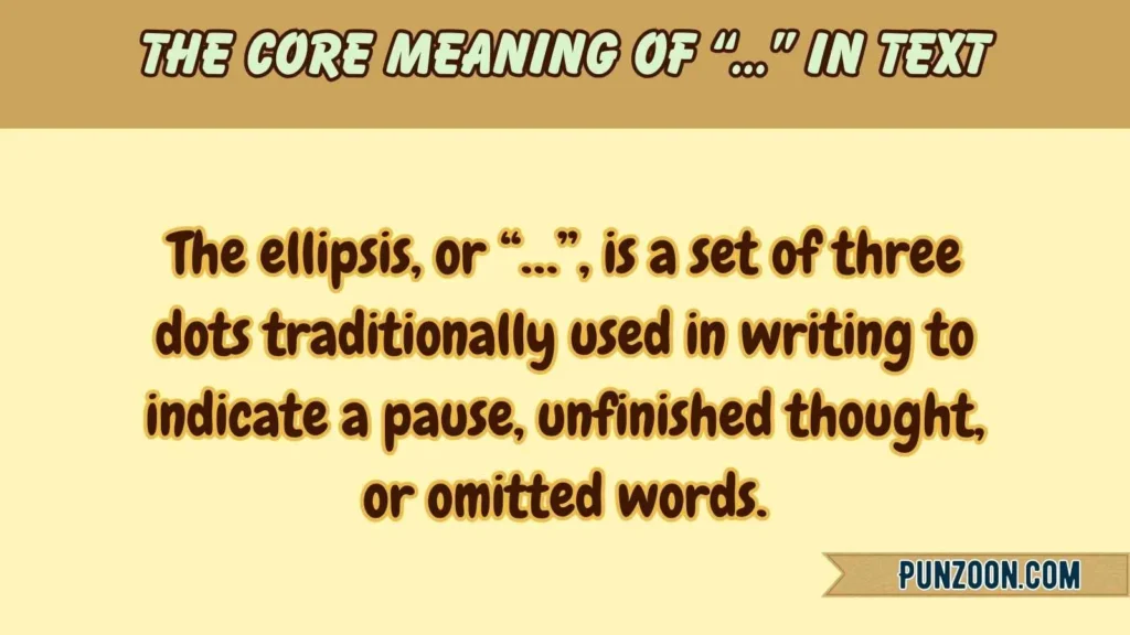 The Core Meaning of “…” in Text