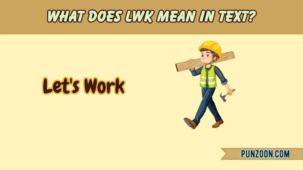 What Does LWK Mean in Text?