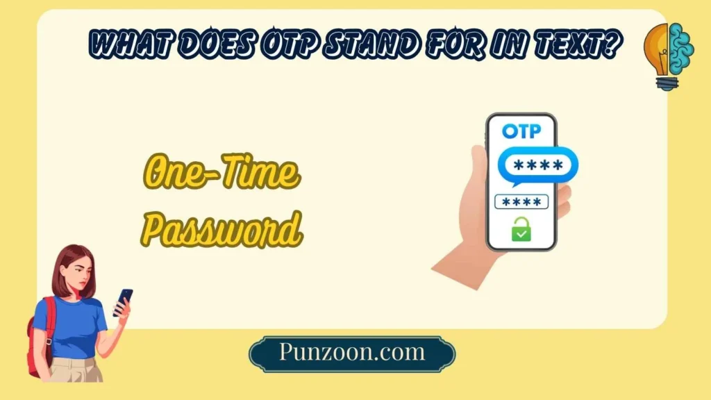 What Does “OTP” Stand For in Text?