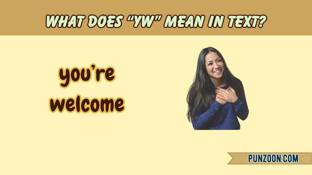 What Does “YW” Mean in Text?