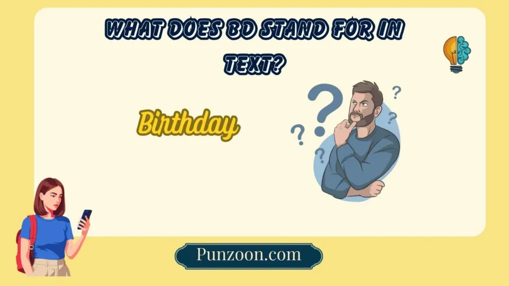 What Does “BD” Stand For in Text?