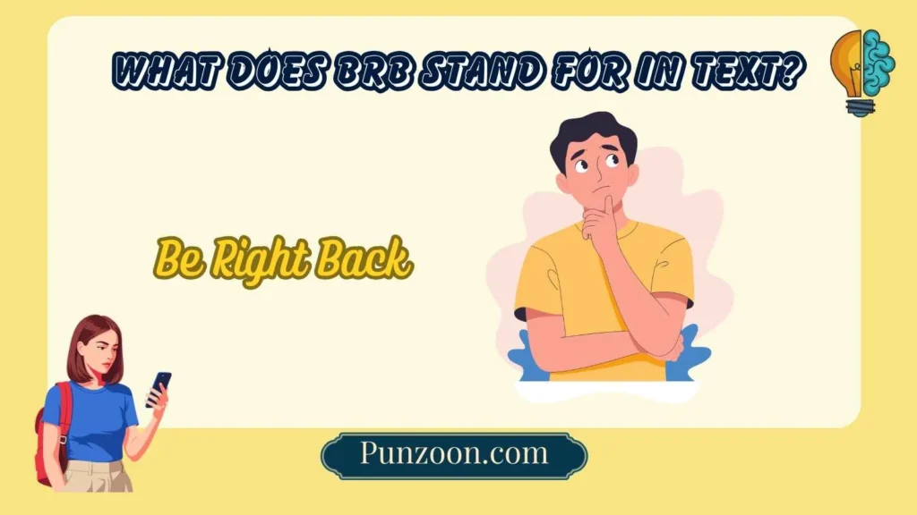 What Does BRB Stand For in Text?