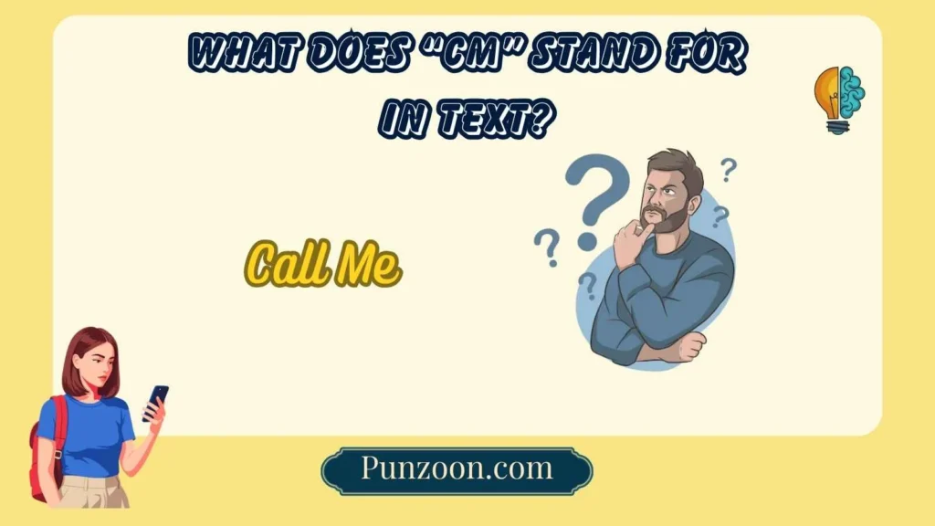 What Does “CM” Stand For in Text?