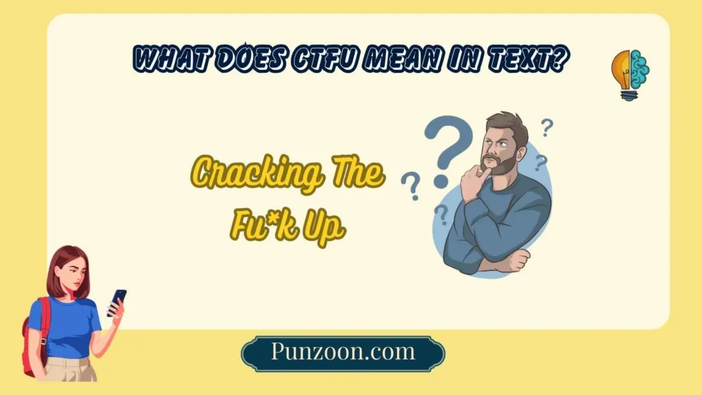 What Does CTFU Mean in Text?