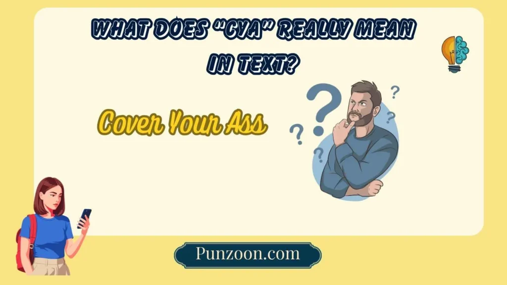 What Does “CYA” Really Mean in Text?