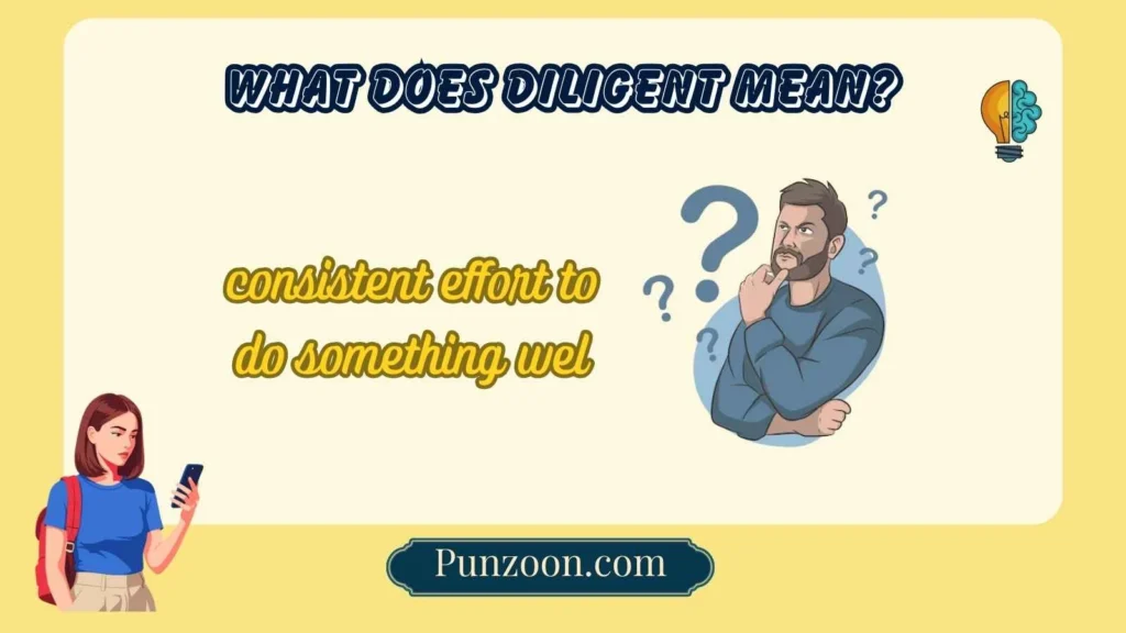 What Does “Diligent” Mean?
