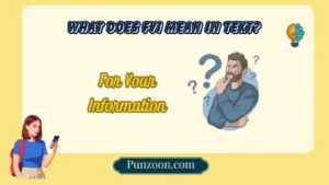 What Does FYI Mean in Text?