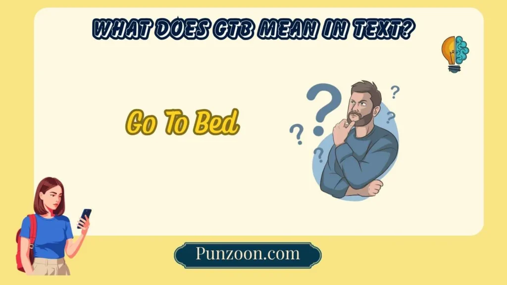 What Does GTB Mean in Text?