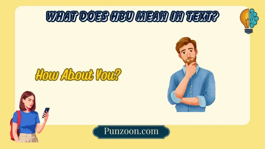 What Does HBU Mean in Text?