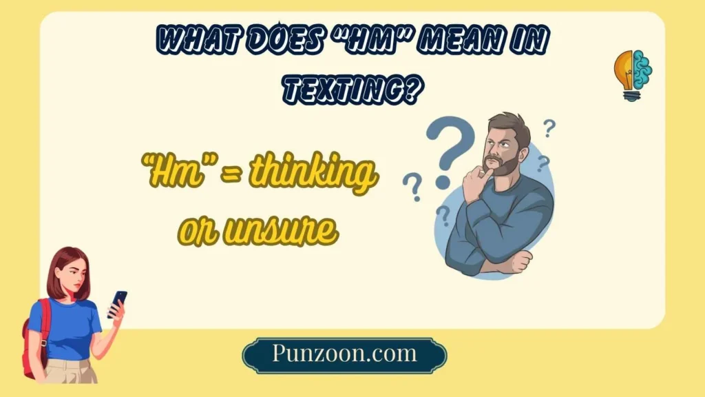 What Does “Hm” Mean in Texting?