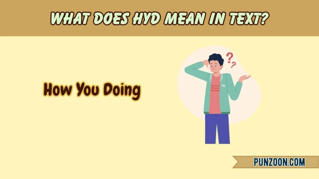 What Does HYD Mean in Text?