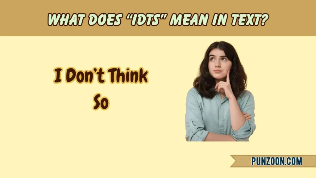 What Does “IDTS” Mean in Text?