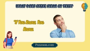 What Does IYKYK Mean in Text?