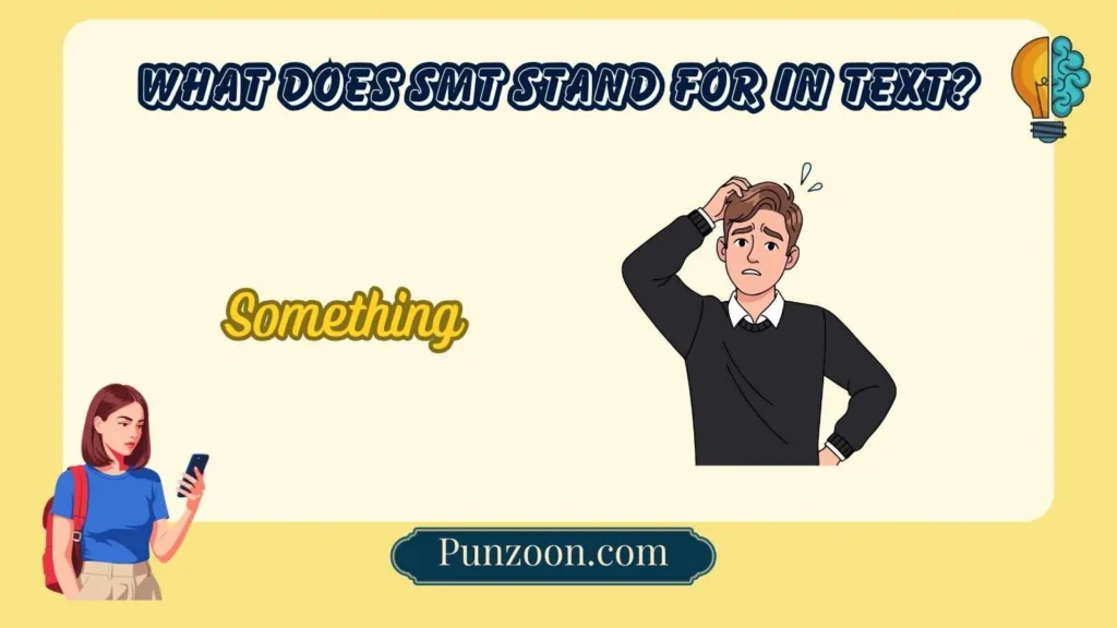 What Does SMT Stand for in Text?