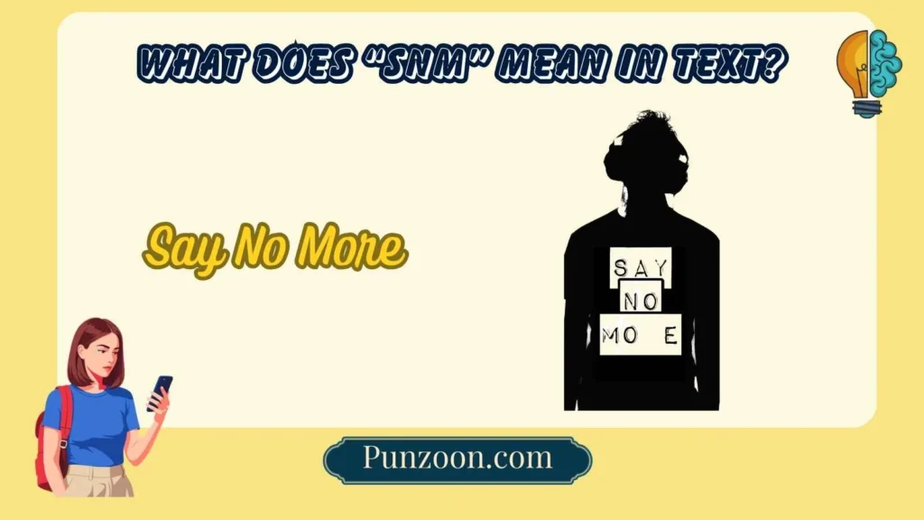 What Does “SNM” Mean in Text?