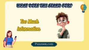 What Does TMI Stand For?