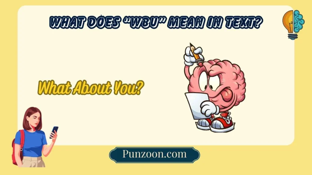 What Does “WBU” Mean in Text?