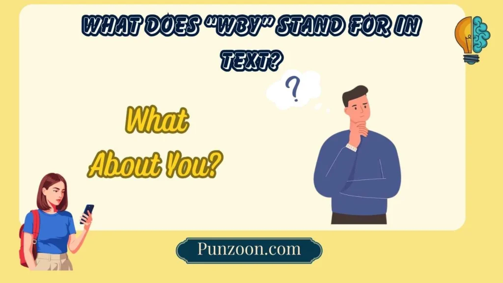 What Does “WBY” Stand For in Text?